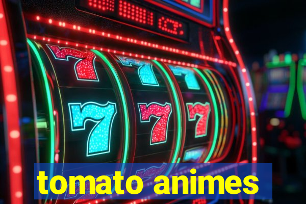 tomato animes